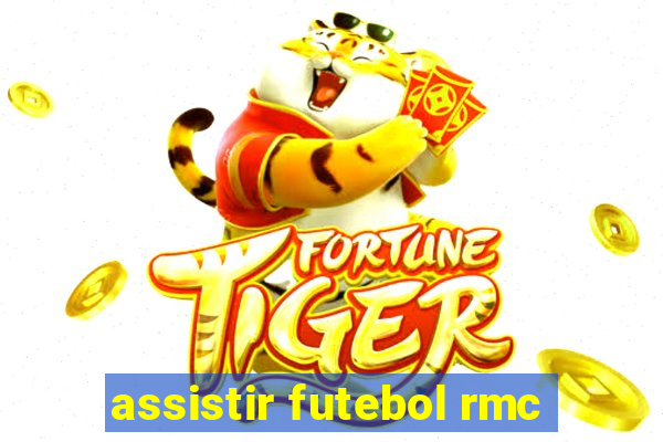 assistir futebol rmc